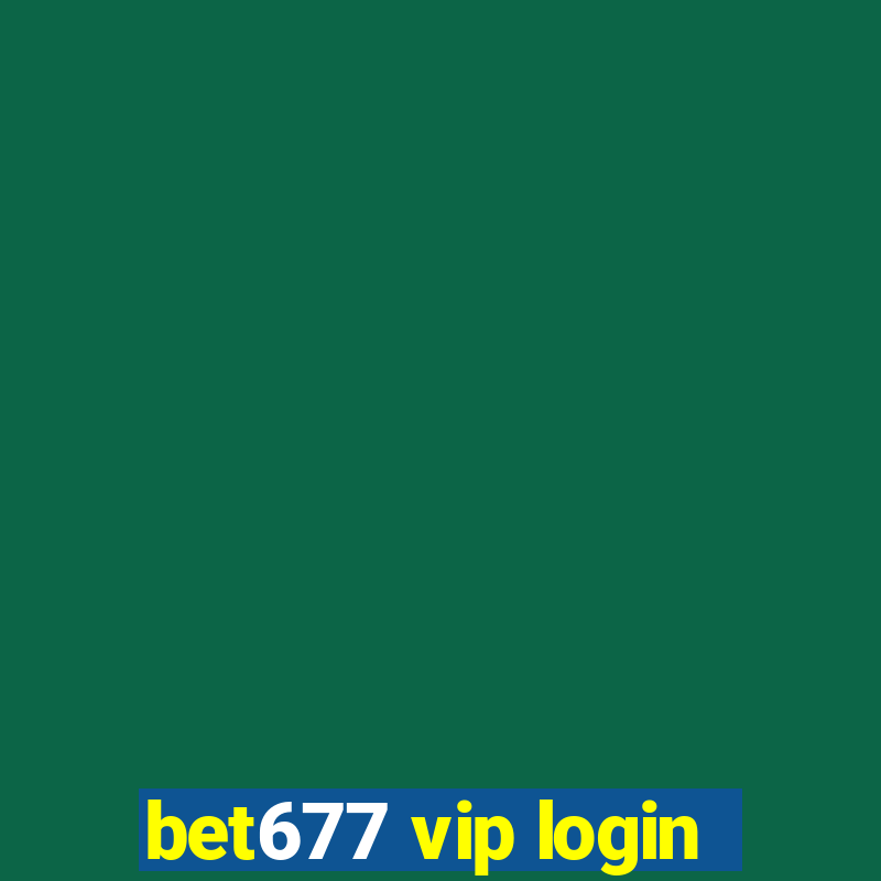 bet677 vip login